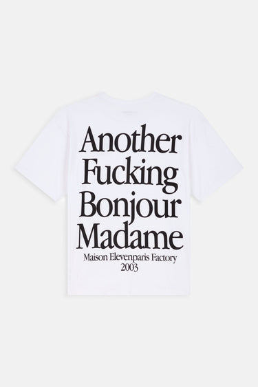 T-shirt Lys Blanc vu de dos à plat, grand texte noir Another Fucking Bonjour Madame, Maison Elevenparis Factory 2003